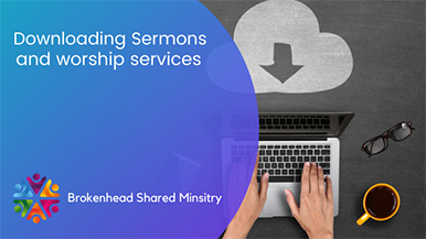 Downloading Sermons (and worship services)